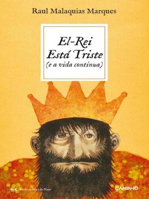 cover image of El-Rei Está Triste (e a vida continua)